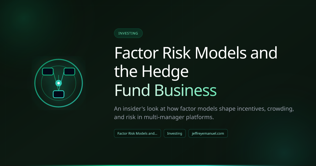 Factor Risk Models and the Hedge Fund Business | Jeffrey Emanuel